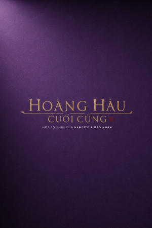 Hoàng Hậu Cuối Cùng