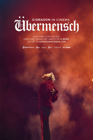 G-Dragon In Cinema: Übermensch