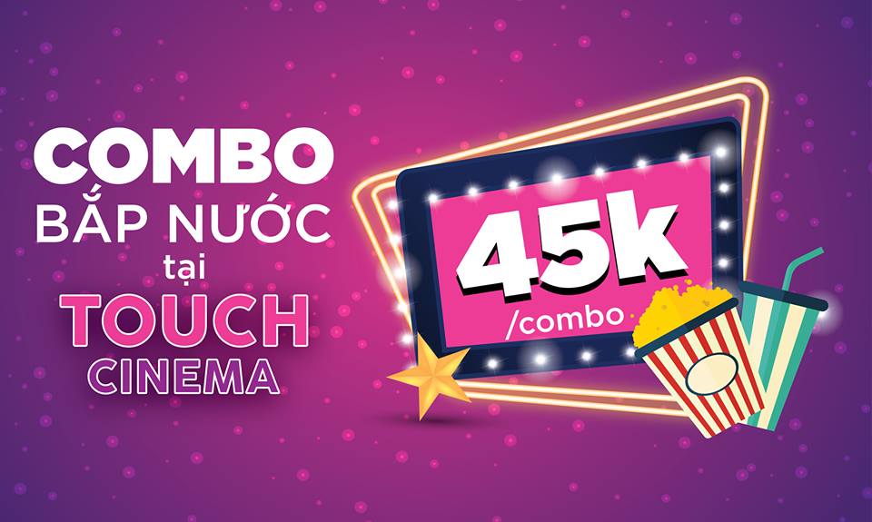 Ưu đãi Combo bắp nước chỉ 45k tại Touch Cinema