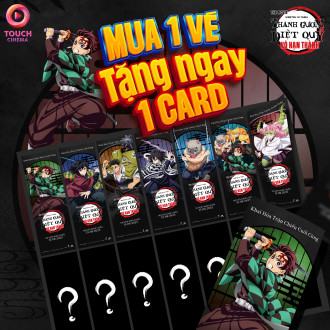 TOUCH CINEMA DÀNH TẶNG FAN DEMON SLAYER