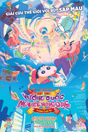 Shin Cậu Bé Bút Chì: Quậy Tung Vương Quốc Nguệch Ngoạc Và 4 Dũng Sĩ Bất Ổn (Lồng Tiếng)